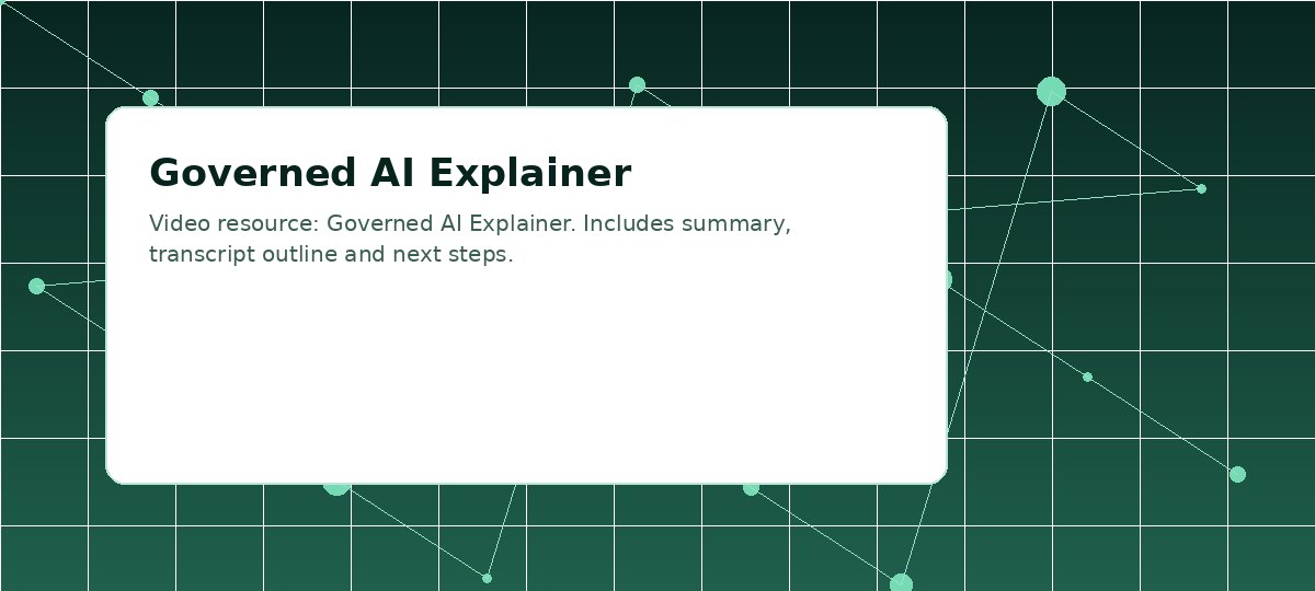 Governed AI Explainer visual placeholder